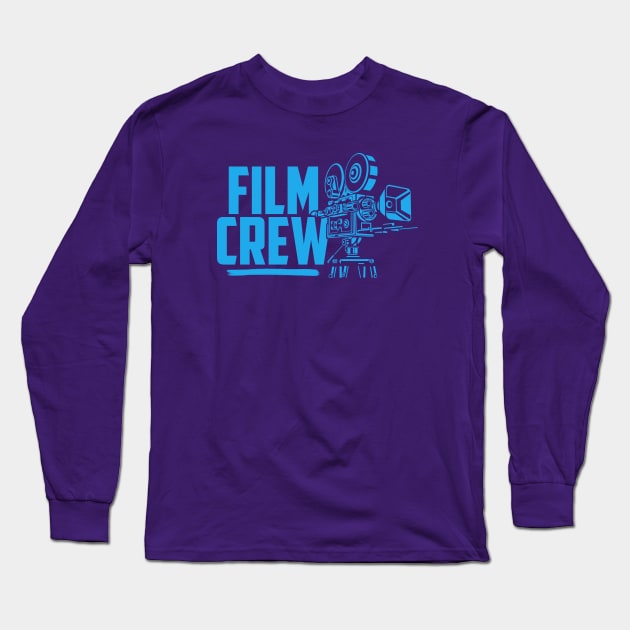 Film Crew Quote / Retro Cinema Camera light blue print Long Sleeve T-Shirt by EddieBalevo